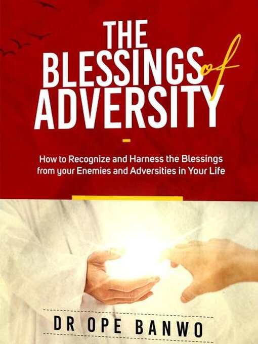 Title details for The Blessings of Adversity by Dr. Ope Banwo - Wait list